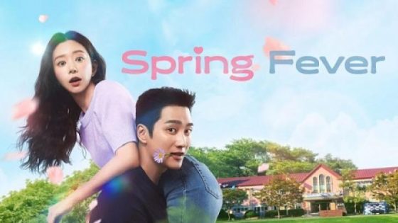 مسلسل Spring Fever مترجم